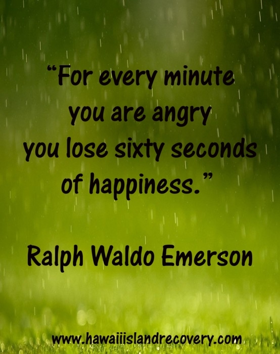 For every minute you are angry you lose sixty seconds of happiness. Ralph Waldo Emerson